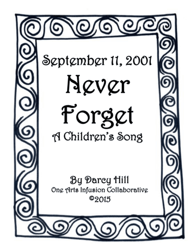 September 11, 2001 Never Forget  A Children's Song