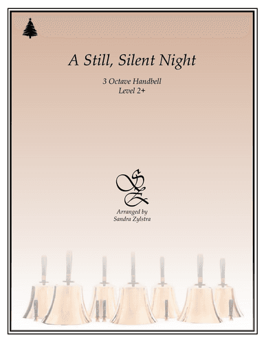 A Still, Silent Night (3 octave handbells) (arr. Sandra Zylstra)