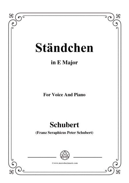 Schubert-Ständchen(Serenade),D.889,in E Major,for Voice&Piano (arr. MSM)
