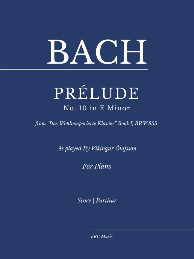 Prelude BWV 855: 1. Prelude No. 10 in E minor - As played By Víkingur Ólafsson (arr. Flavio Regis Cunha)