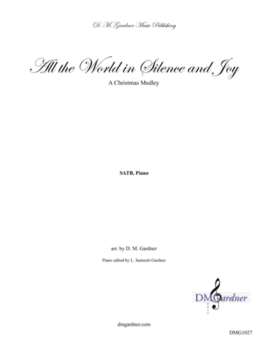 All the World in Silence and Joy - A Christmas Medley (SATB, Piano) (arr. D. M. Gardner)