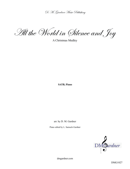 All the World in Silence and Joy - A Christmas Medley (SATB, Piano) (arr. D. M. Gardner)