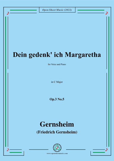 Gernsheim-Dein gedenk' ich Margaretha,Op.3 No.5,in C Major,for Voice and Piano (arr. OSM Press)