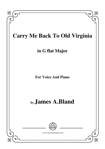 James A. Bland-Carry Me Back To Old Virginny,in G flat Major,for Voice &Pno (arr. MSM)