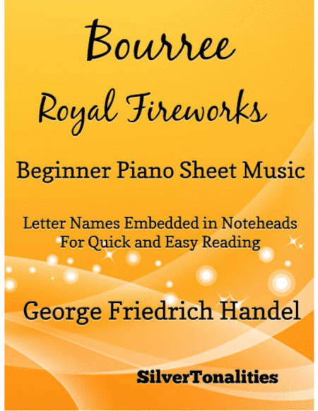 Bourree the Royal Fireworks Beginner Piano Sheet Music (arr. SilverTonalities)