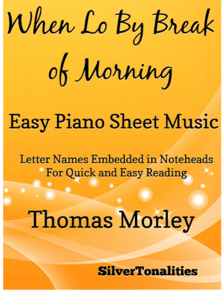 When Lo By Break of Morning Easy Piano Sheet Music (arr. SilverTonalities)