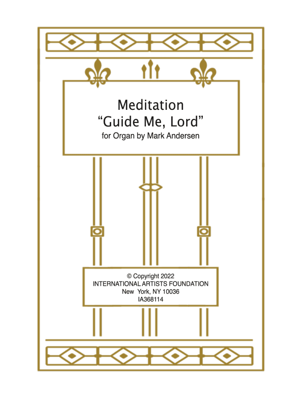 Meditation "Guide Me, Lord" for organ by Mark Andersen