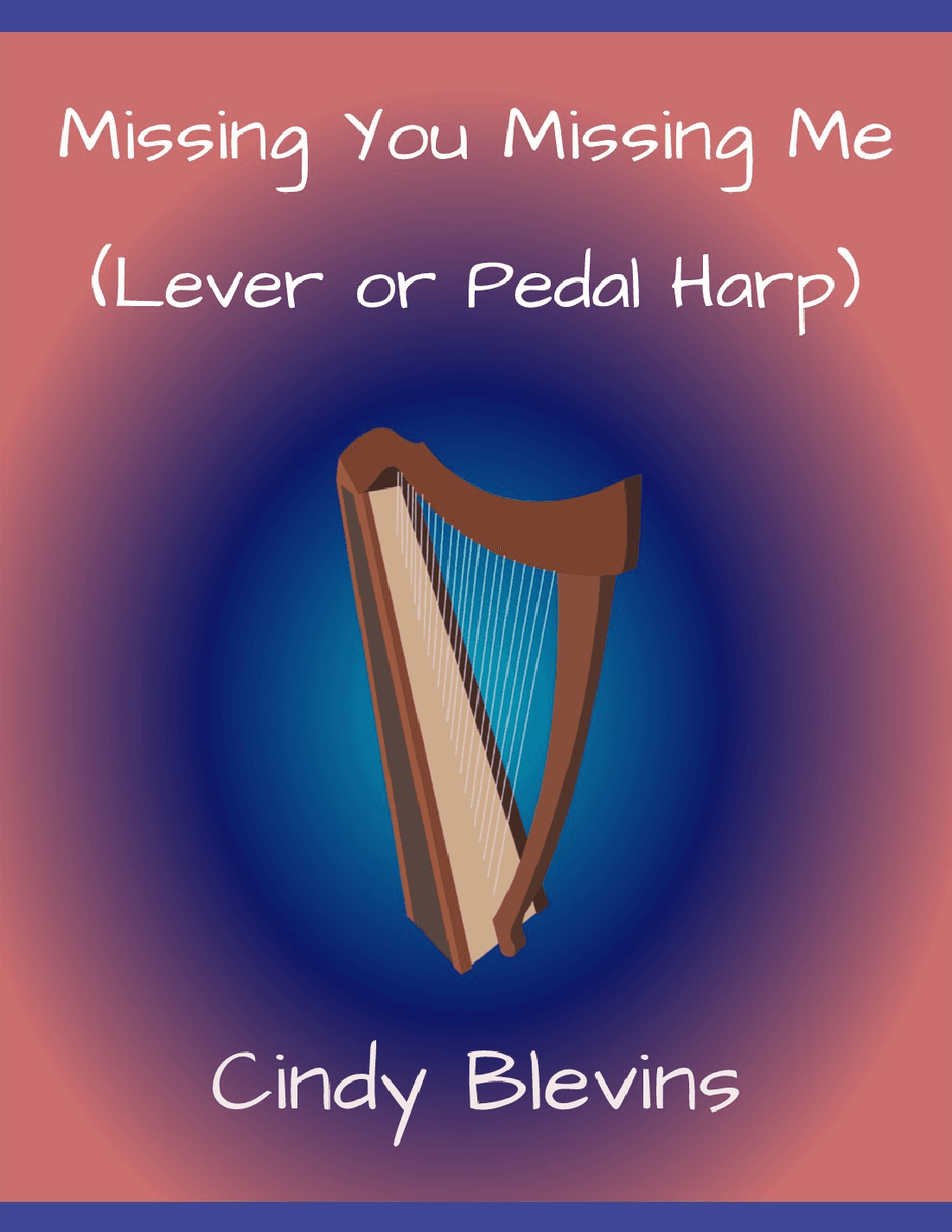 Missing You Missing Me, original solo for Lever or Pedal Harp
