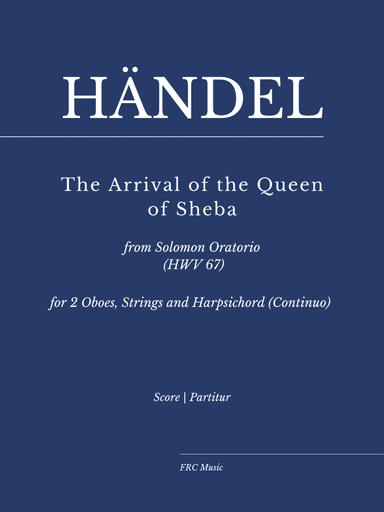 The Arrival of the Queen of Sheba  from Solomon (HWV 67) - for 2 Oboes, Strings and Continuo (arr. Flávio Régis Cunha)