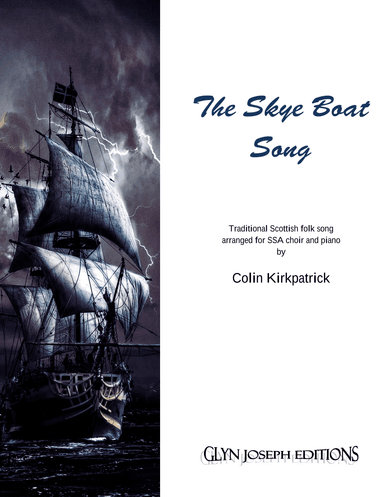 The Skye Boat Song (SSA choir and piano) (arr. Colin Kirkpatrick)