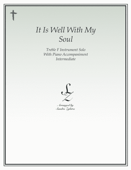 It Is Well With My Soul (treble F instrument solo) (arr. Sandra Zylstra)