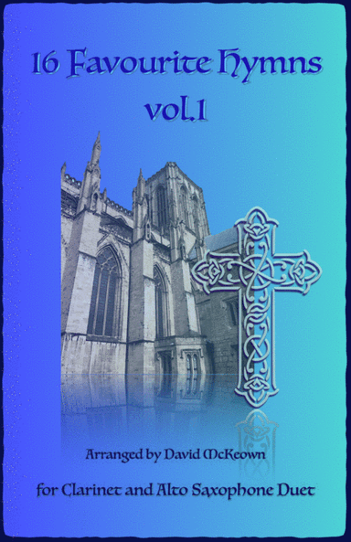 16 Favourite Hymns Vol.1 for Clarinet and Alto Saxophone Duet (arr. David McKeown)