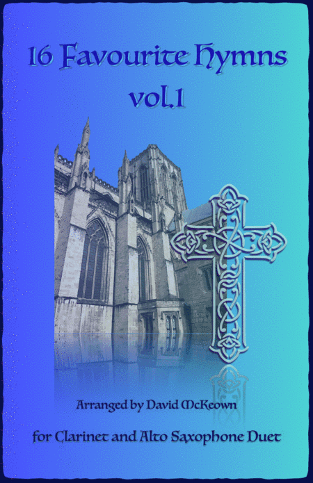 16 Favourite Hymns Vol.1 for Clarinet and Alto Saxophone Duet (arr. David McKeown)