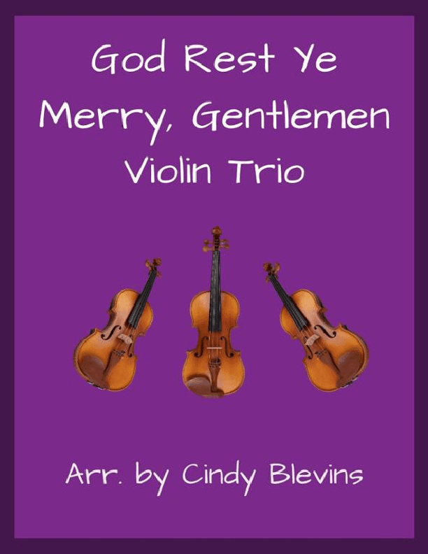 God Rest Ye Merry, Gentlemen, for Violin Trio (arr. Cindy Blevins)