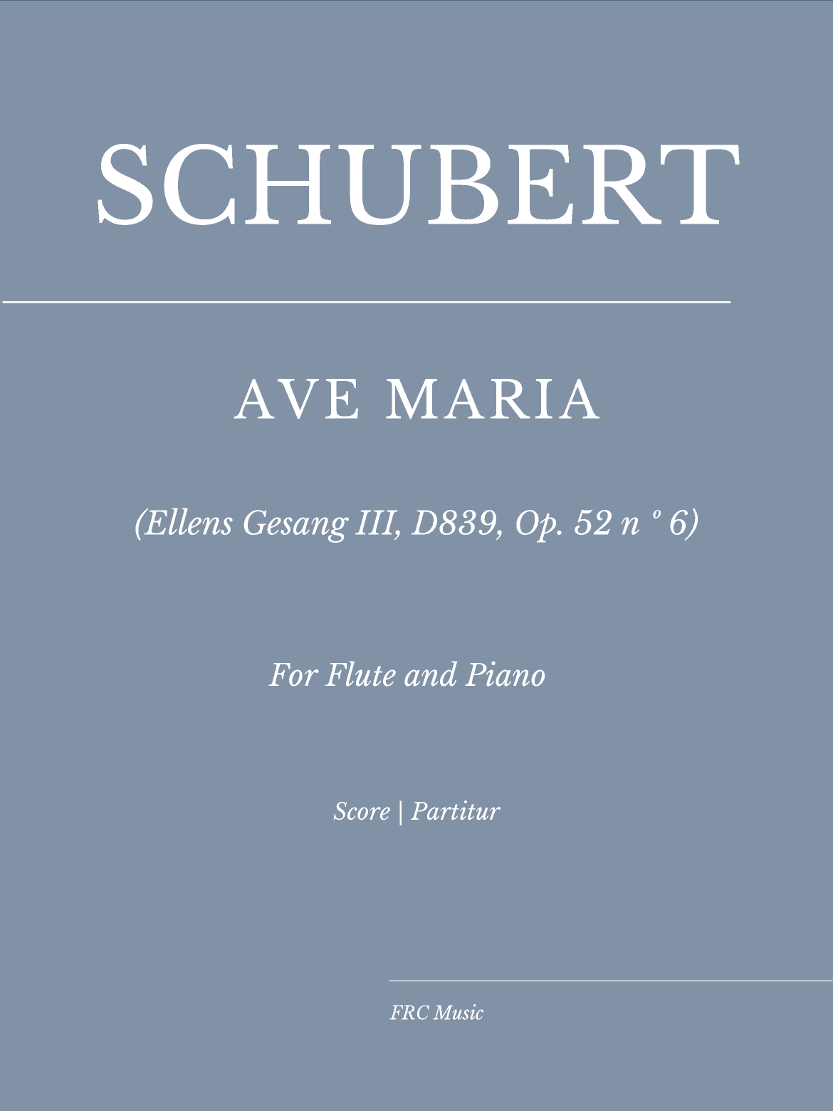 Schubert: Ave Maria (Ellens Gesang III, D839, Op. 52 n º 6) for Flute and Piano (arr. Flavio Regis Cunha)