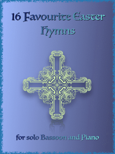 16 Favourite Easter Hymns for Solo Bassoon and Piano (arr. David McKeown)