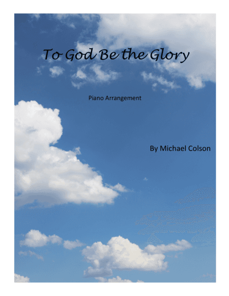 To God Be the Glory (arr. Michael Colson)