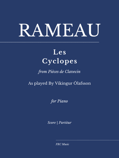 Rameau: Les Cyclopes (Rondeau) from Pièces de Clavecin - As played By Víkingur Ólafsson (arr. Flavio Regis Cunha)