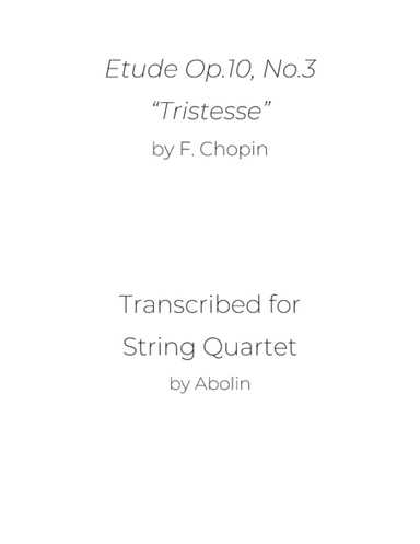 Chopin: Etude op.10, No.3, "Tristesse" - String Quartet (arr. Abolin)