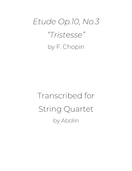 Chopin: Etude op.10, No.3, "Tristesse" - String Quartet (arr. Abolin)