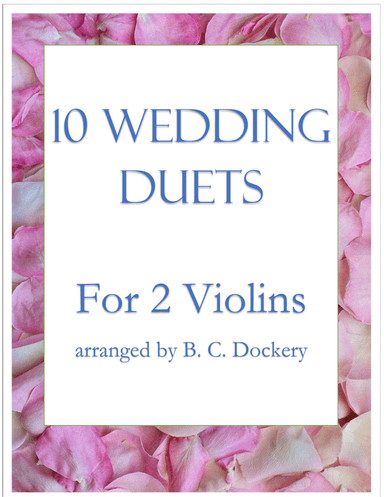 10 Wedding Duets for 2 Violins (arr. B. C. Dockery)