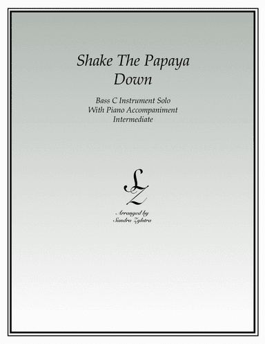 Shake The Papaya Down (bass C instrument solo) (arr. Sandra Zylstra)