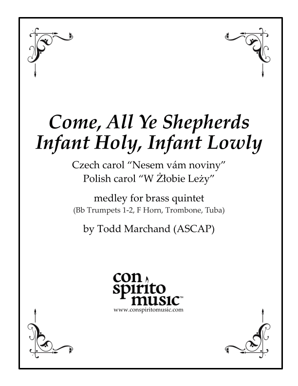 Come, All Ye Shepherds; Infant Holy, Infant Lowly - brass quintet (arr. Todd Marchand (ASCAP))
