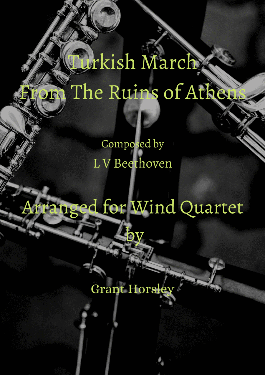 Turkish March by Beethoven arranged for Wind Quartet (arr. Grant Horsley)