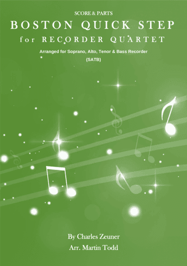 Boston Quick Step for Recorder Quartet (arr. Martin Todd)