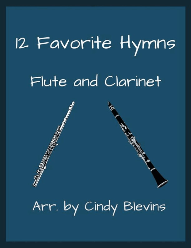 12 Favorite Hymns, Flute and Clarinet Duets (arr. Cindy Blevins)