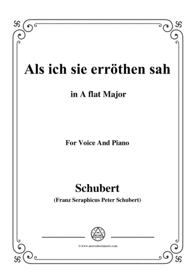 Schubert-Als ich sie errothen sah in A flat Major,for voice and piano (arr. MSM)