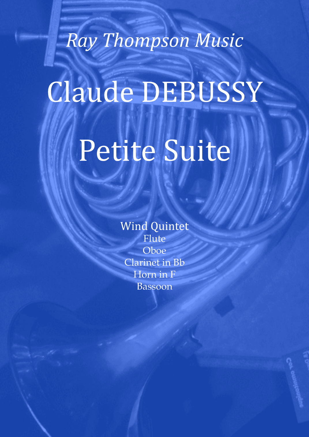 Debussy: Petite Suite (Complete - En bateau, Cortege, Minuet & Ballet) - wind quintet (arr. Ray Thompson)