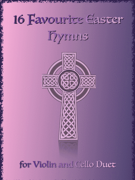 16 Favourite Easter Hymns for Violin and Cello Duet (arr. David McKeown)