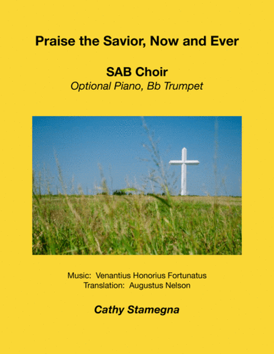 Praise the Savior, Now and Ever (SAB Choir), a cappella with Optional Keyboard, Bb Trumpet (arr. Cathy Stamegna)