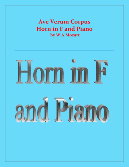 Ave Verum Corpus - Horn in F and Piano - Intermediate level (arr. Raymond Fenech)