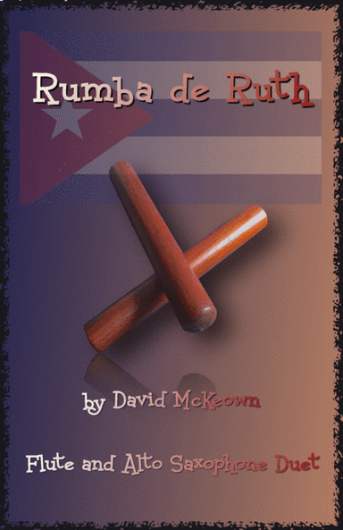 Rumba de Ruth, for Flute and Alto Saxophone Duet