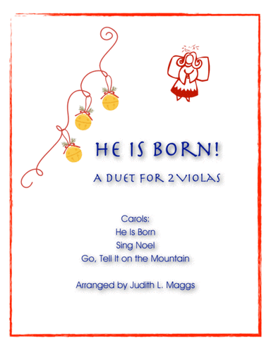 He Is Born! - A Viola Duet on 3 Christmas Carols (arr. Judith. L. Maggs)