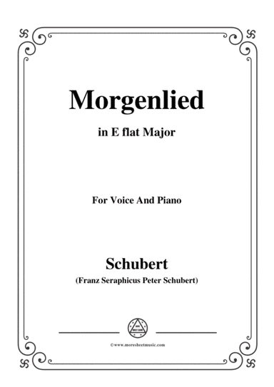 Schubert-Morgenlied,in E flat Major,for Voice&Piano (arr. MSM)