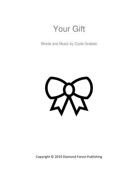 Your Gift - SATB - A Traditional Hymn with Contemporary Spiritual Words - Either a choir anthem or c