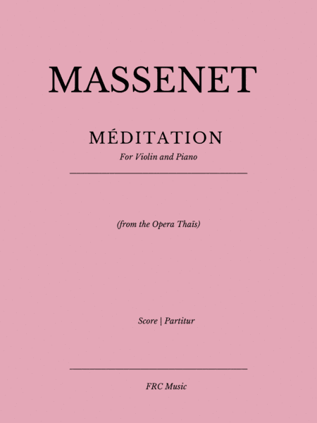 Massenet: MÉDITATION - From the Opera Thaïs (for Violin and Piano accompaniment) (arr. Flavio Regis Cunha)