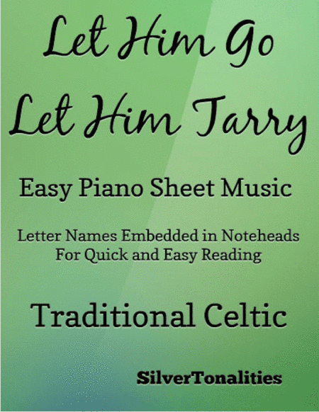 Let Him Go Let Him Tarry Easy Piano Sheet Music (arr. SilverTonalities)