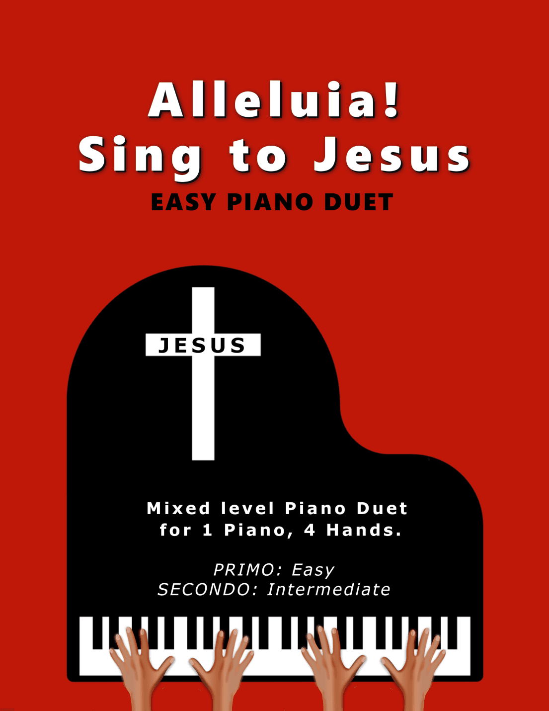 Alleluia! Sing to Jesus (Easy 1 Piano, 4 Hands Duet) (arr. Sharon Wilson)