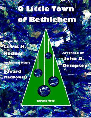 O Little Town of Bethlehem (String Trio): Violin, Viola and Cello (arr. John A. Dempsey)