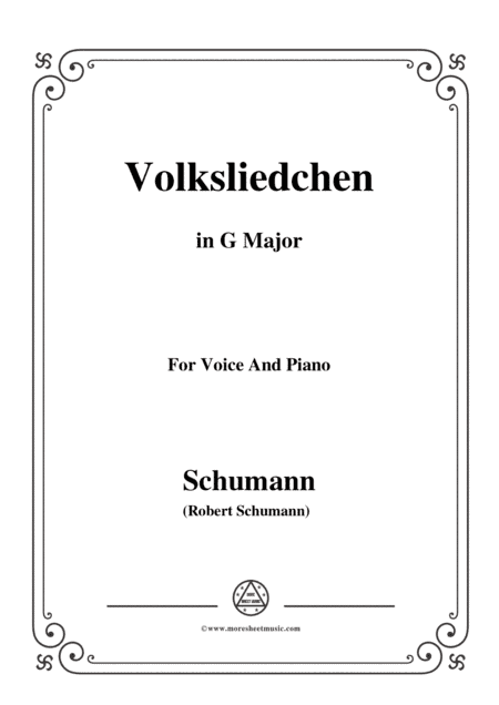 Schumann-Volksliedchen,in G Major,for Voice and Piano (arr. MSM)