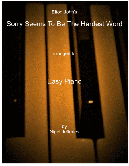 Sorry Seems To Be The Hardest Word (arr. Nigel Jefferies)