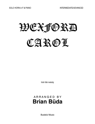 Wexford Carol - Horn in F solo (arr. Brian Buda)