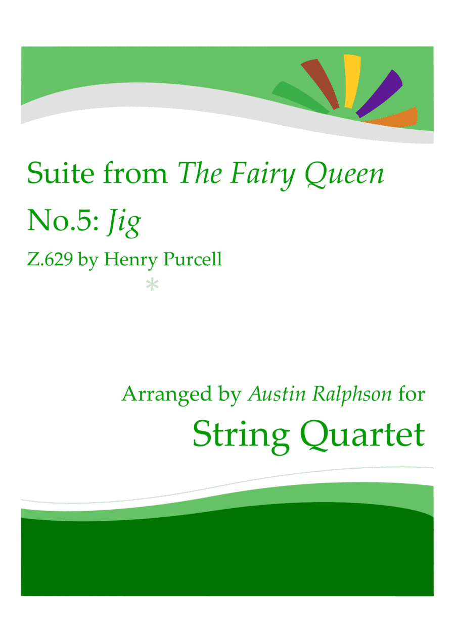 The Fairy Queen (Purcell) No.5: Jig - string quartet (arr. Austin Ralphson)