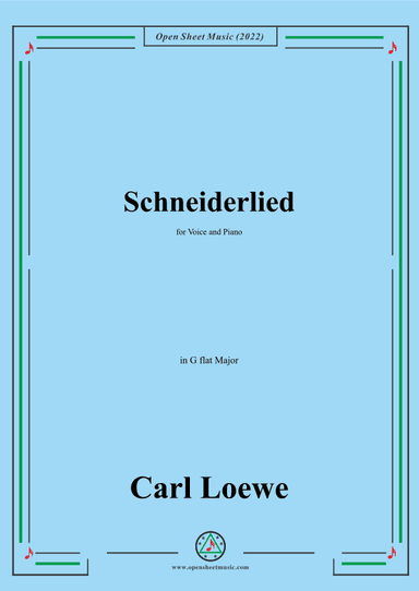 Loewe-Schneiderlied,in G flat Major,for Voice and Piano (arr. OSM Press)