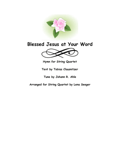Blessed Jesus at Your Word (arr. Lena Seeger)