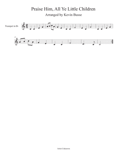 Praise Him, All Ye Little Children (Easy key of C) - Trumpet (arr. Kevin Busse)